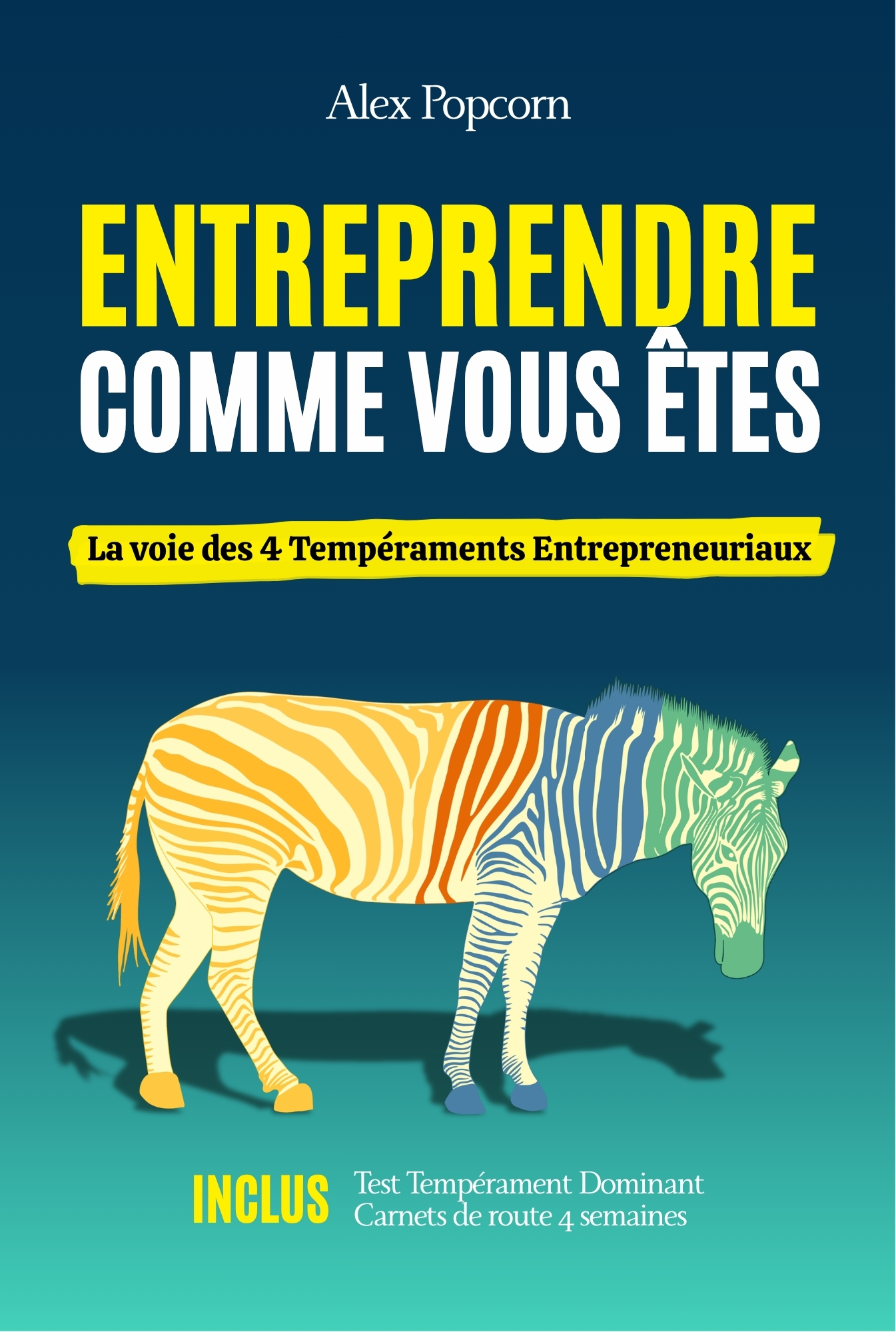Couverture du livre Entreprendre comme vous êtes d’Alex Popcorn